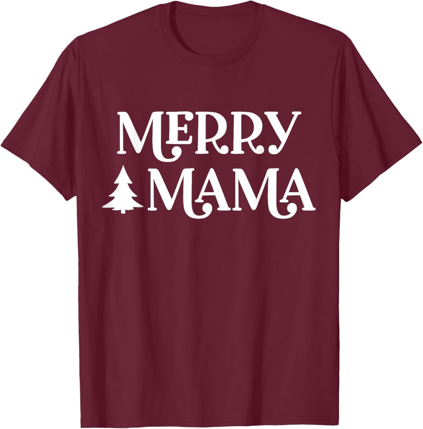 Merry Mama Merry Christmas Mom Mommy Mother T-Shirt - T-Shirt | Maroon