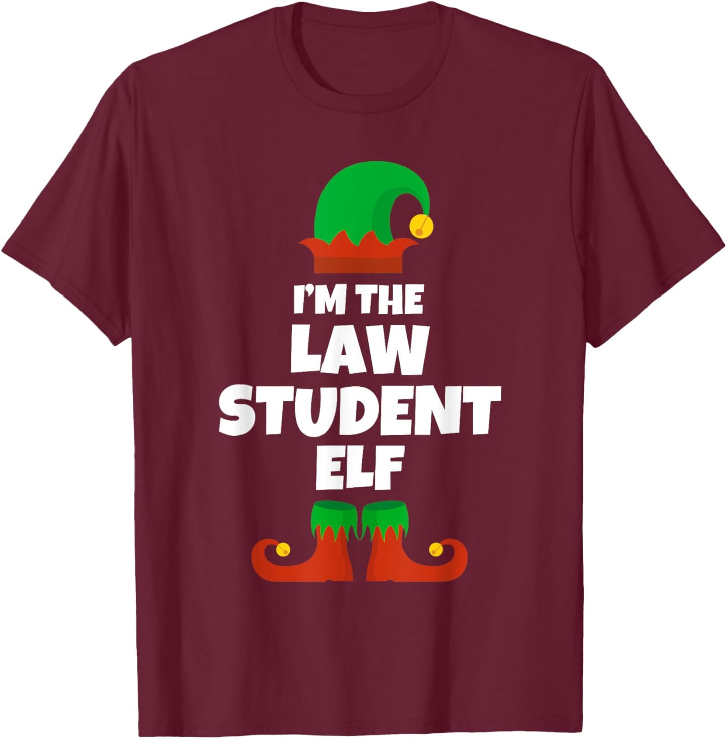 I'm The Law Student Elf Family Pajama Christmas Funny T-Shirt - T-Shirt | Maroon