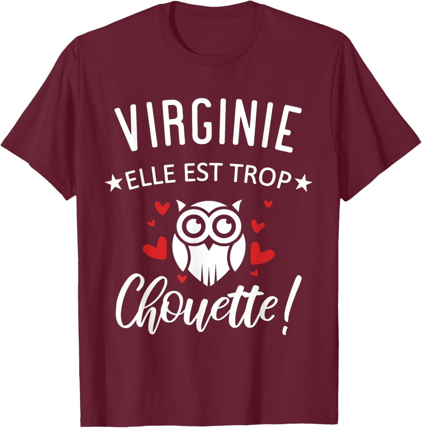Virginie Elle Est Too Chouette Quote Humor Funny Mom T-Shirt - T-Shirt | Maroon