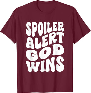 Spoiler Alert God Wins Inspirational Christian Faith T-Shirt - T-Shirt | Maroon