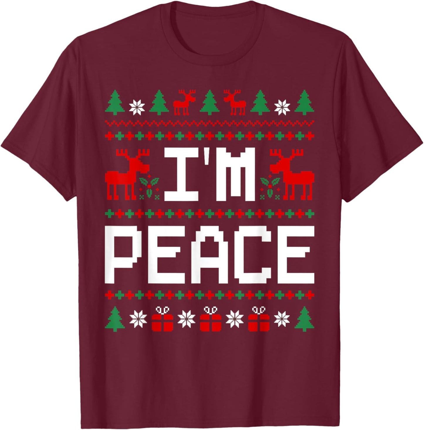 Couples Ugly Christmas Sweaters I Come In Peace I'm Peace T-Shirt - T-Shirt | Maroon