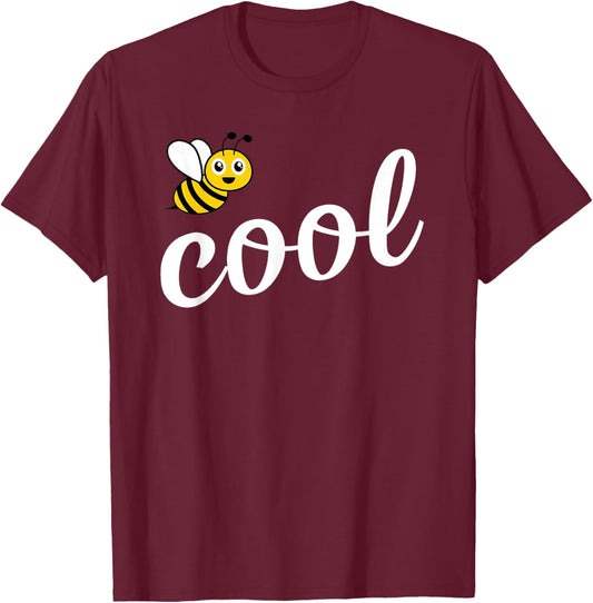 Be Cool Cute Bee Men Women Girl Boy Kids Toddler Bee Lover T-Shirt - T-Shirt | Maroon