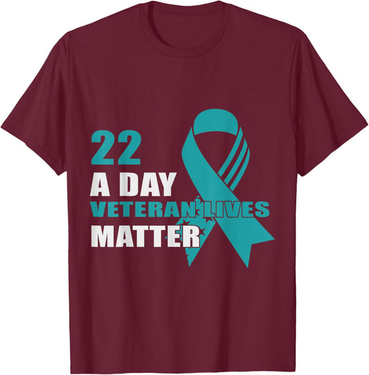 22 A Day Veterans Lives Matter PTSD Awareness T-Shirt - T-Shirt | Maroon