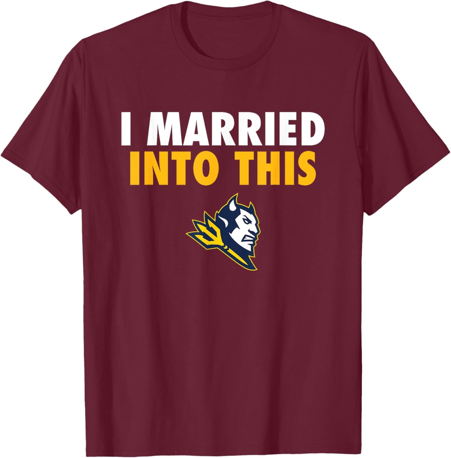 Logo I Married Into This HS T-Shirt - T-Shirt | Maroon