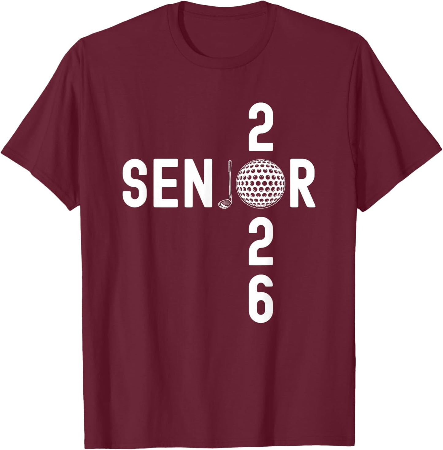 Senior Golf Class of 2026 Funny Graduation T-Shirt - T-Shirt | Maroon