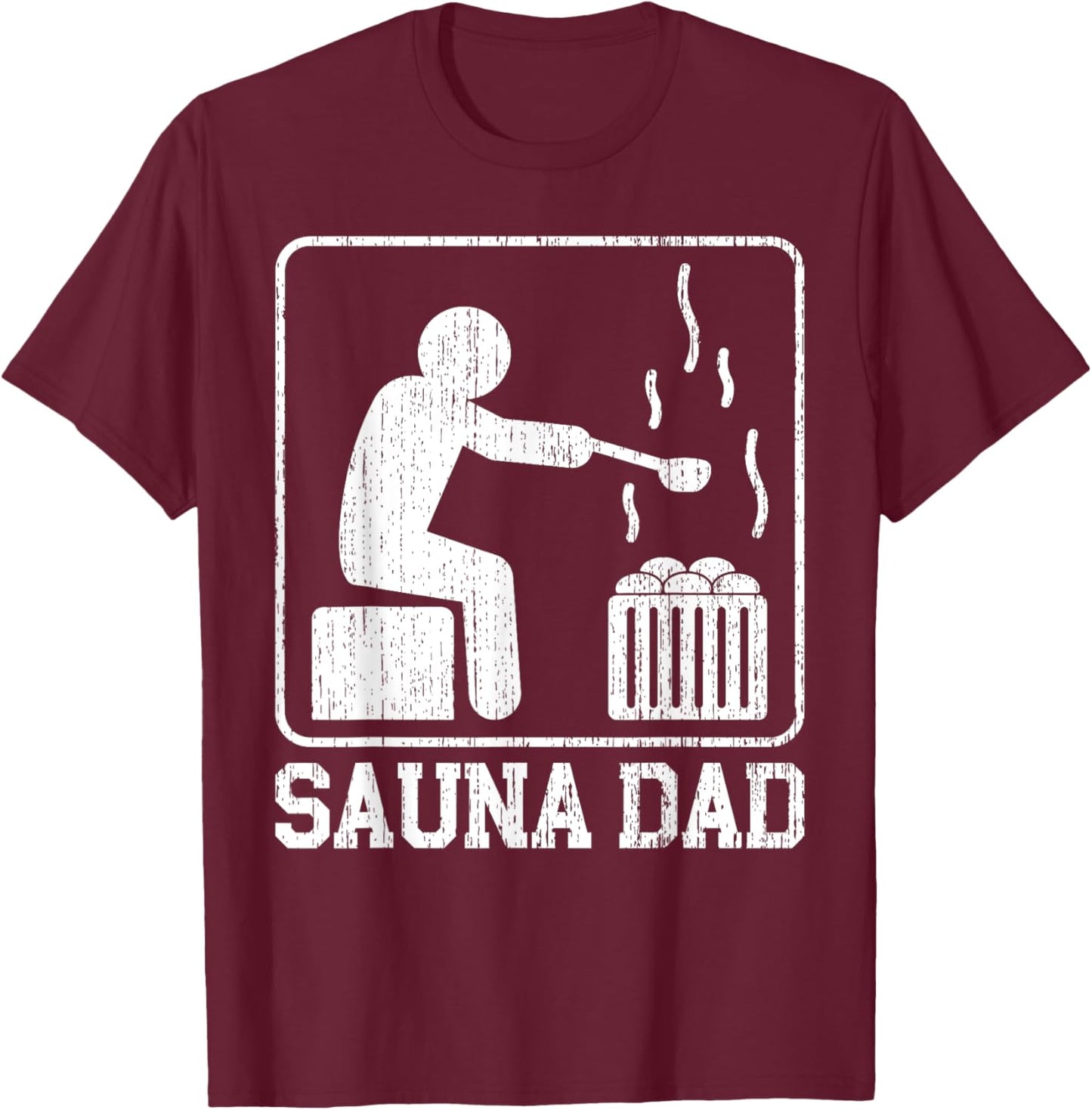 Sauna Dad Sauna T-Shirt - T-Shirt | Maroon