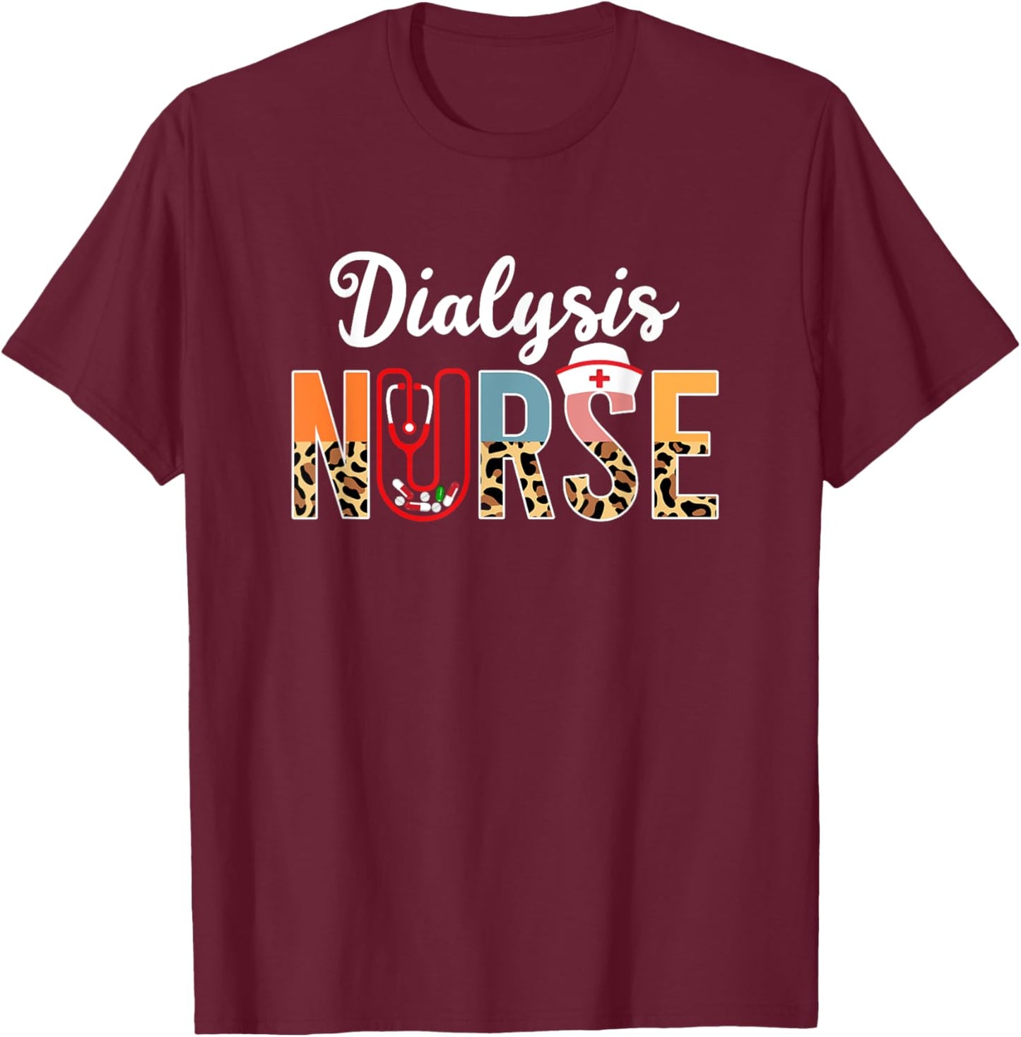 Dialysis Nurse Stethoscope Leopard Print Dialysis Nursing T-Shirt - T-Shirt | Maroon