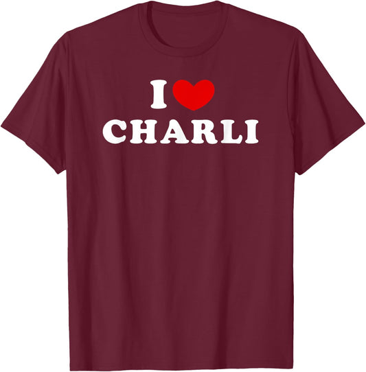 I Love Charli, I Love Charli T-Shirt - T-Shirt | Maroon