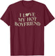 I Love My Hot Boyfriend Heart BF Aesthetic Matching T-Shirt - T-Shirt | Maroon