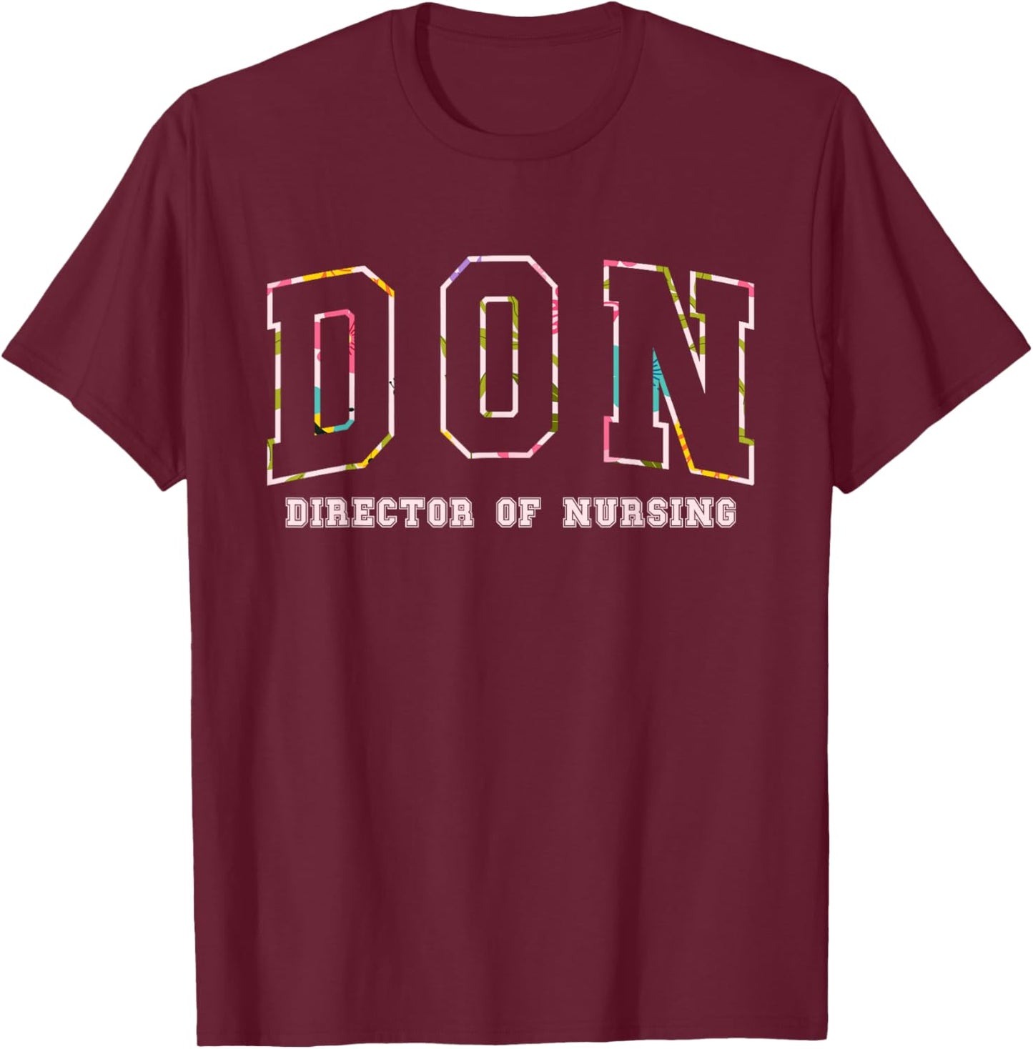 Nurse Director Of Nursing - Black, Adults, Short Sleeve, , Letter Print T-Shirt - T-Shirt | Maroon