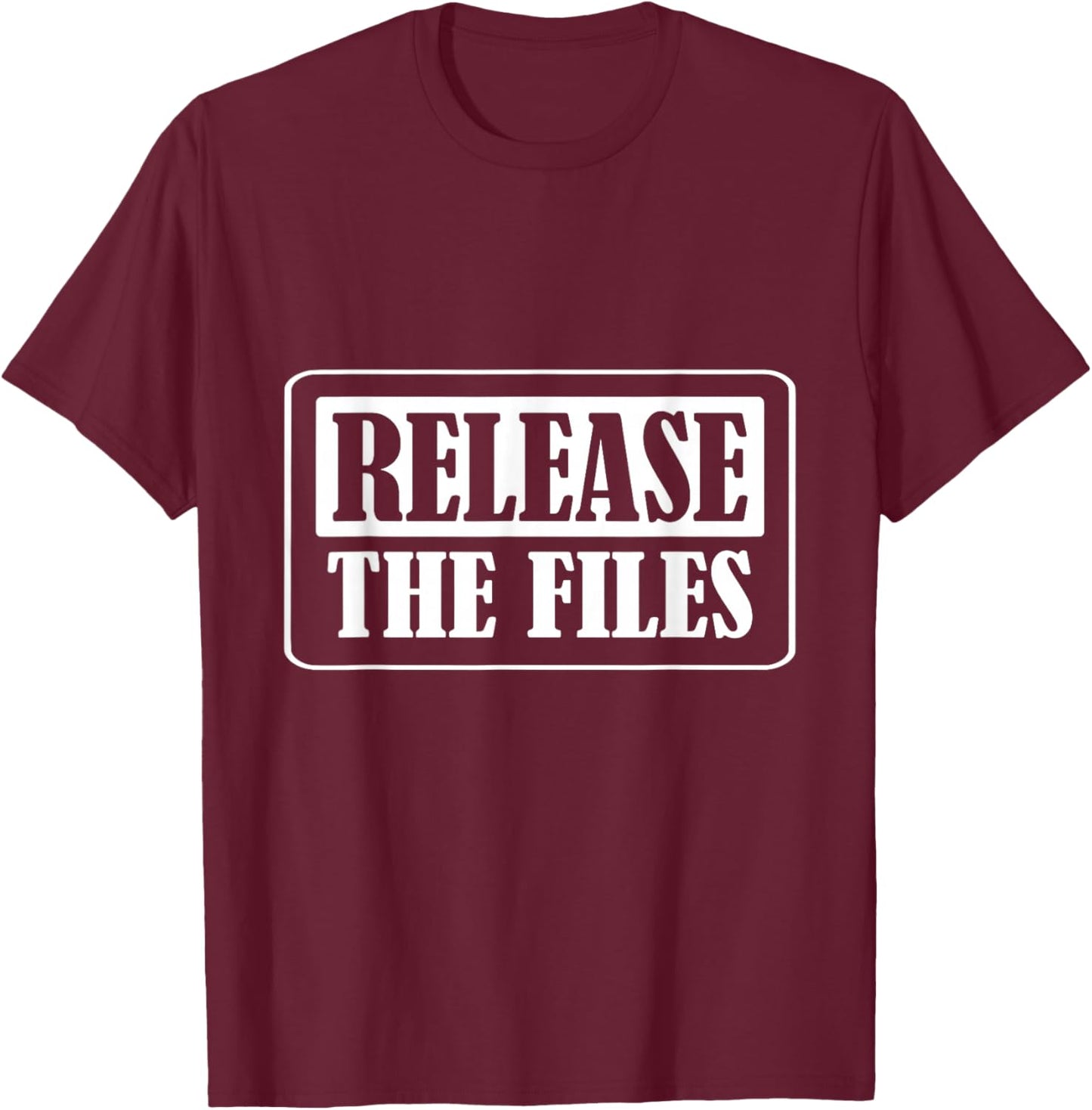 Release The Files Meme T-Shirt - T-Shirt | Maroon
