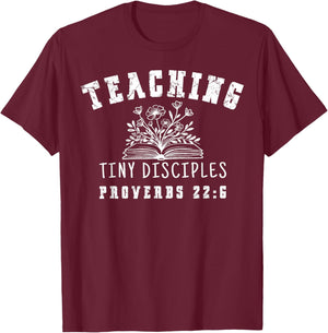 Teaching Tiny Disciples Christian Bible Verse Teacher T-Shirt - T-Shirt | Maroon