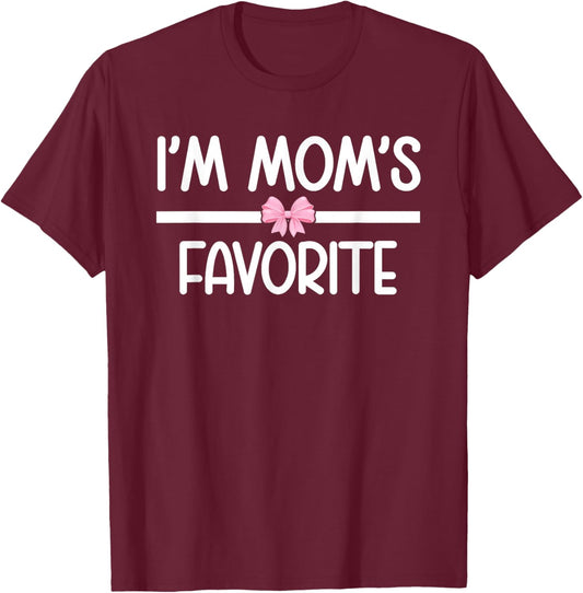 I'm Mom's Favorite Cute Coquette Bow Funny Family Humor T-Shirt - T-Shirt | Maroon