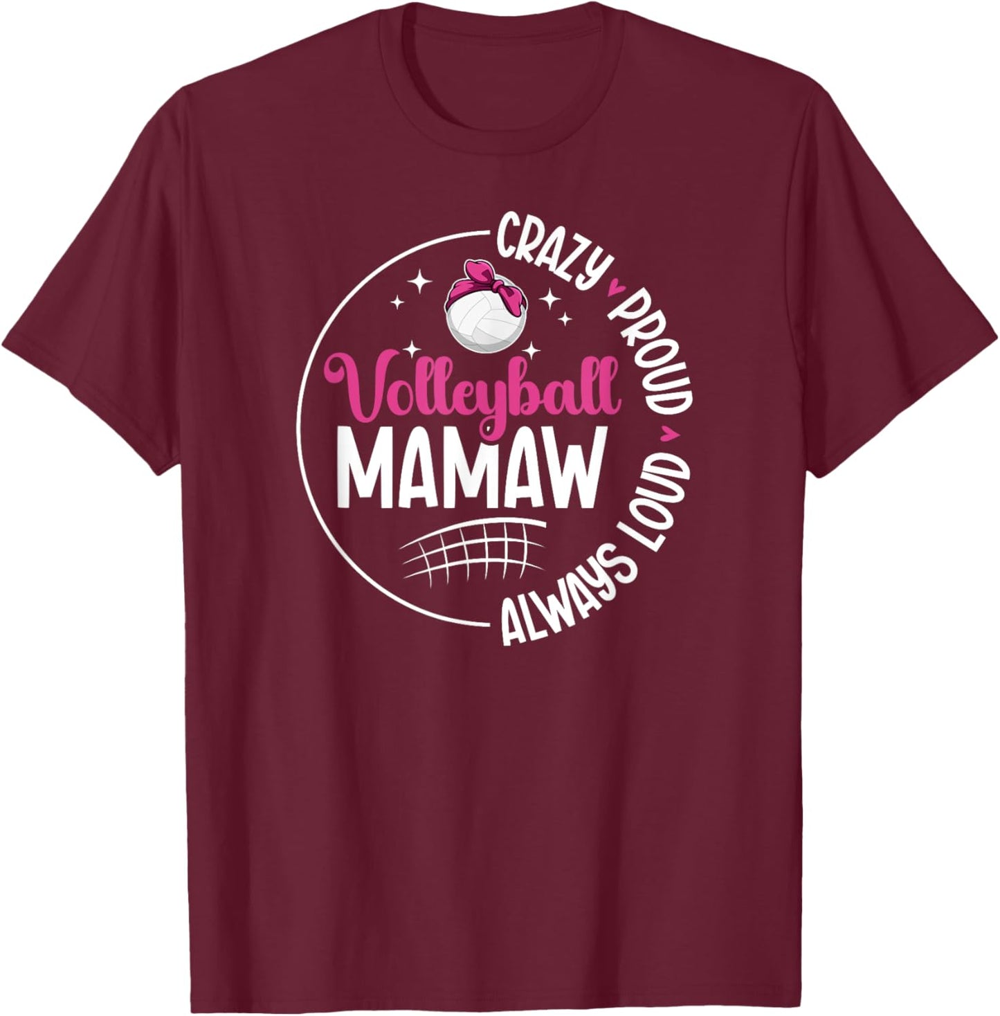 Crazy Proud Volleyball Mamaw Of A Volleyball Player Mamaw T-Shirt - T-Shirt | Maroon