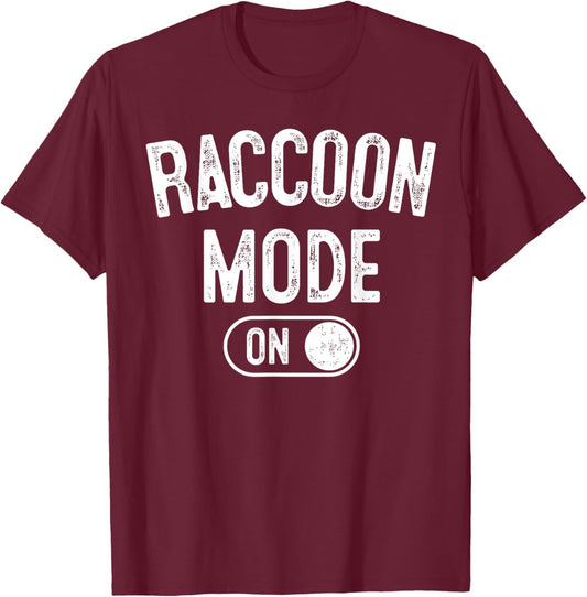 Raccoon Mode On Costume Funny Trash Panda Gift Animal Lover T-Shirt - T-Shirt | Maroon