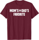 Moms and Dads Favorite Child Funny Family Sister Brother T-Shirt - T-Shirt | Maroon