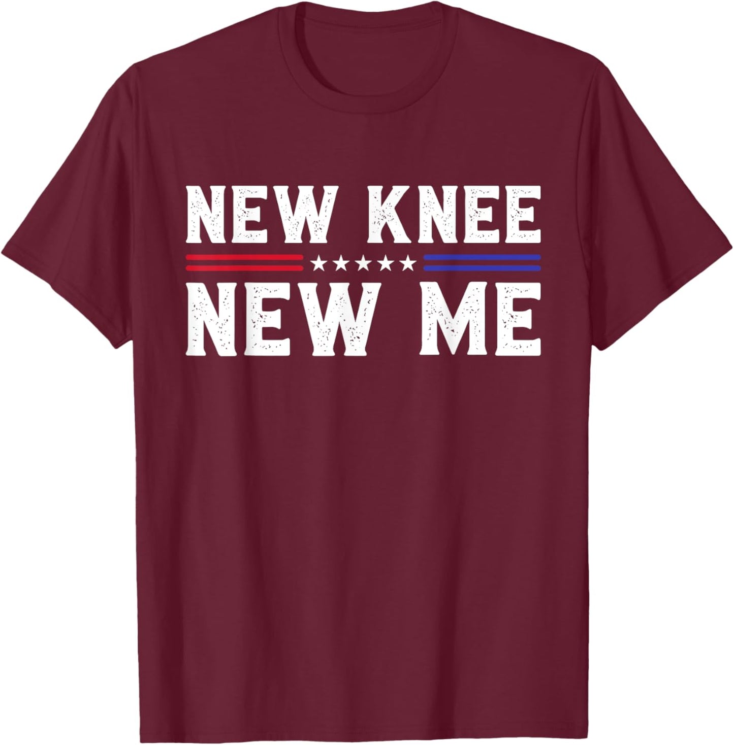 New Knee New Me Funny Broken Knee Surgery Recovery T-Shirt - T-Shirt | Maroon