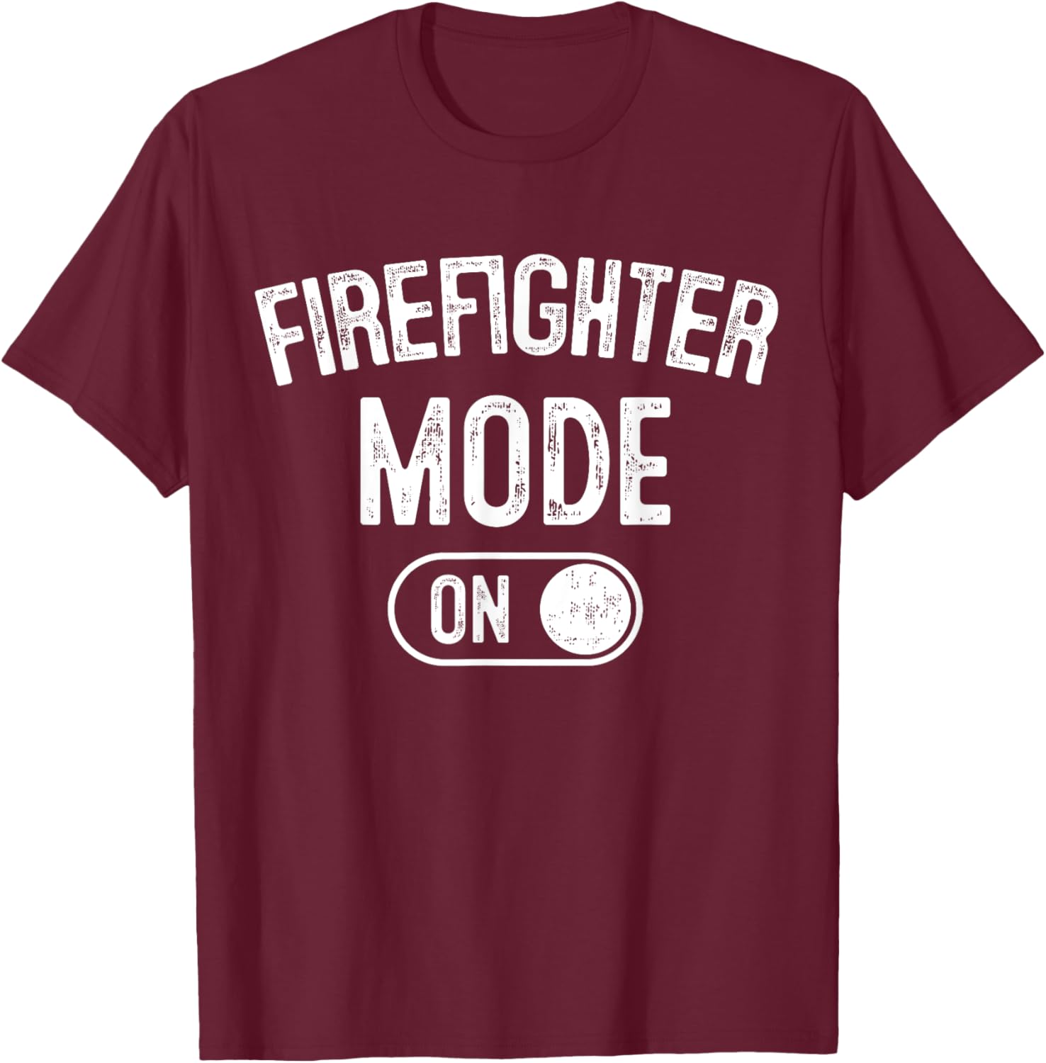 Firefighter Mode On Funny Rescue Gift Fire Inspector T-Shirt - T-Shirt | Maroon
