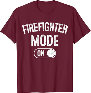 Firefighter Mode On Funny Rescue Gift Fire Inspector T-Shirt - T-Shirt | Maroon