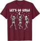 Let's Go Girls Bride Squad Skeleton Bachelorette Party T-Shirt - T-Shirt | Maroon
