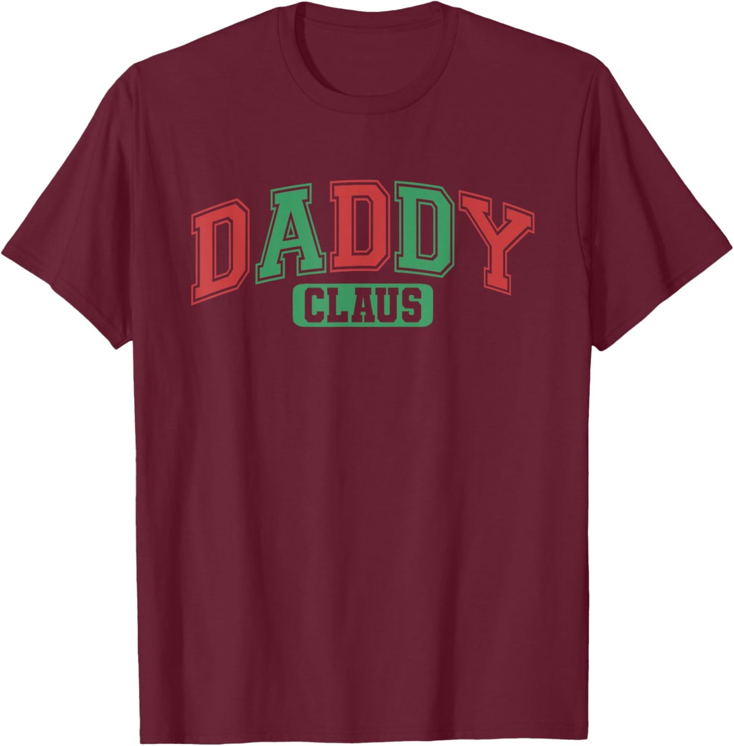 Daddy Claus Xmas Santa Hat Matching Family Christmas Pajamas T-Shirt - T-Shirt | Maroon