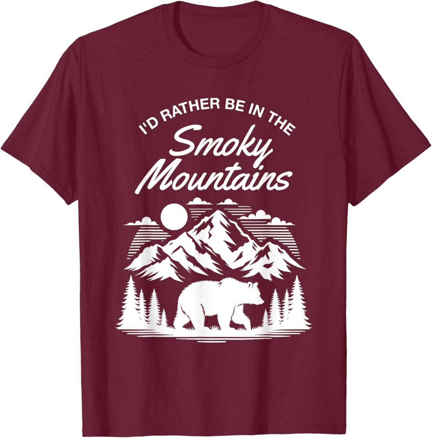 I'd Rather Be In Smoky Mountains National Park Bear Hiking T-Shirt - T-Shirt | Maroon