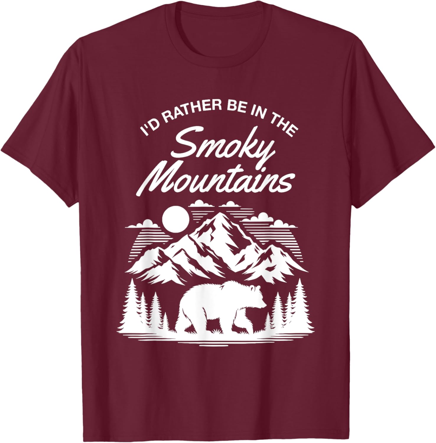 I'd Rather Be In Smoky Mountains National Park Bear Hiking T-Shirt - T-Shirt | Maroon