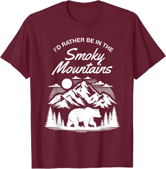 I'd Rather Be In Smoky Mountains National Park Bear Hiking T-Shirt - T-Shirt | Maroon