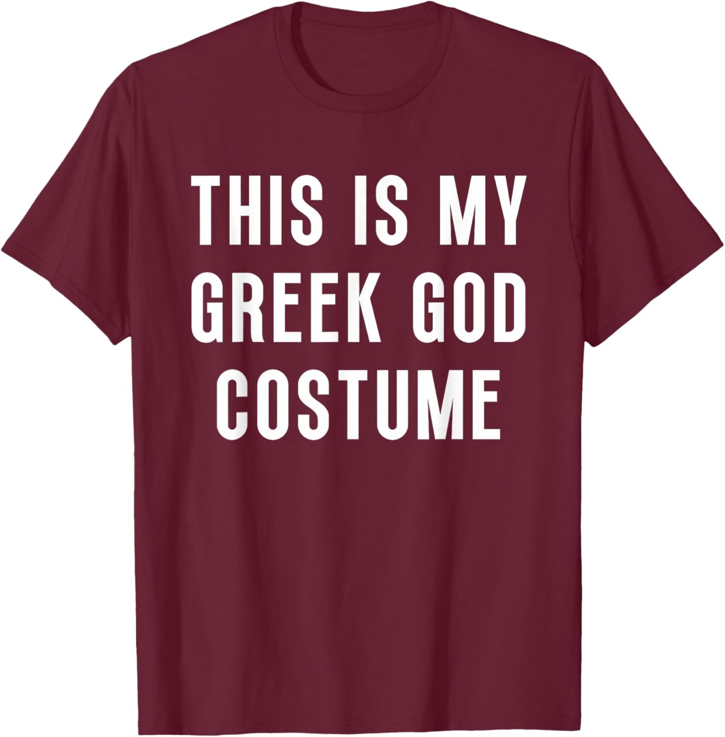 This Is My Greek God Costume Halloween Funny Lazy Kids Adult T-Shirt - T-Shirt | Maroon