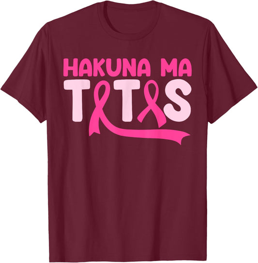 Hakuna Ma Tatas Breast Cancer Awareness Support Pink Ribbon T-Shirt - T-Shirt | Maroon