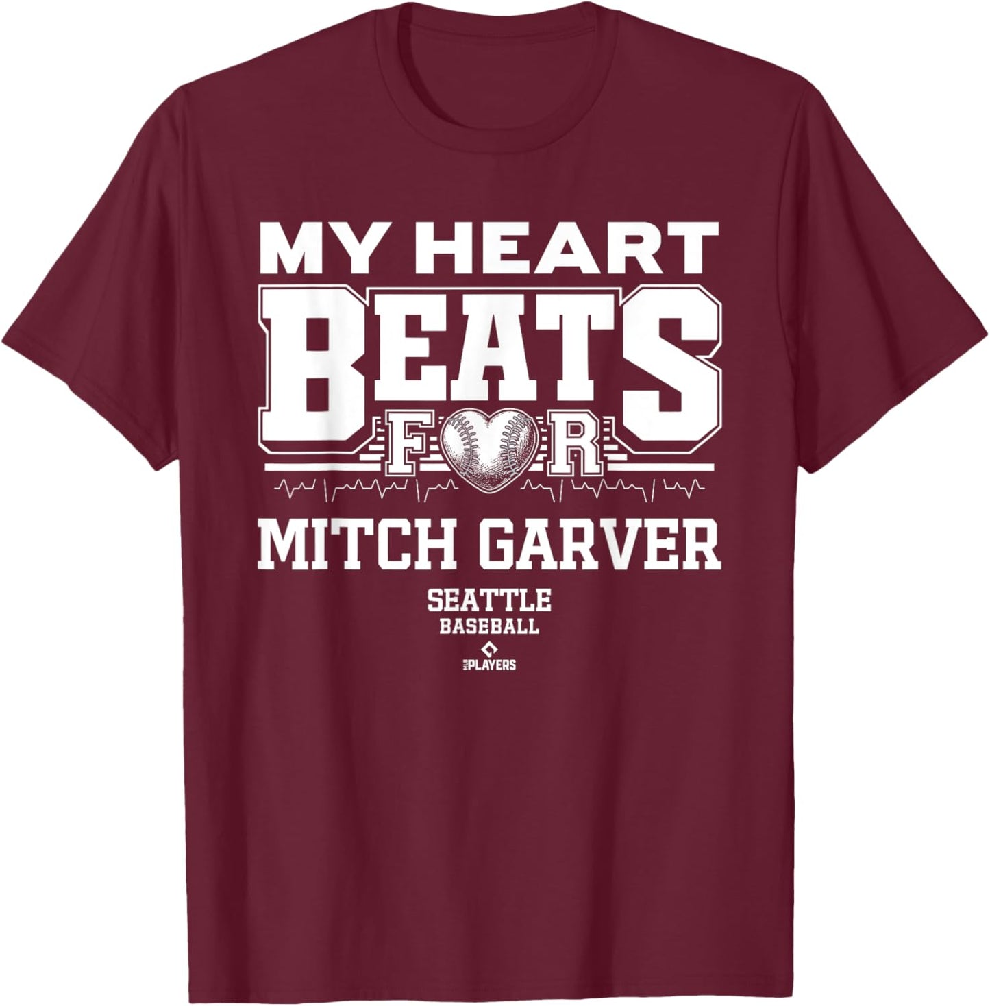 My Heart Beats for Mitch Garver Seattle Baseball MLBPA T-Shirt - T-Shirt | Maroon