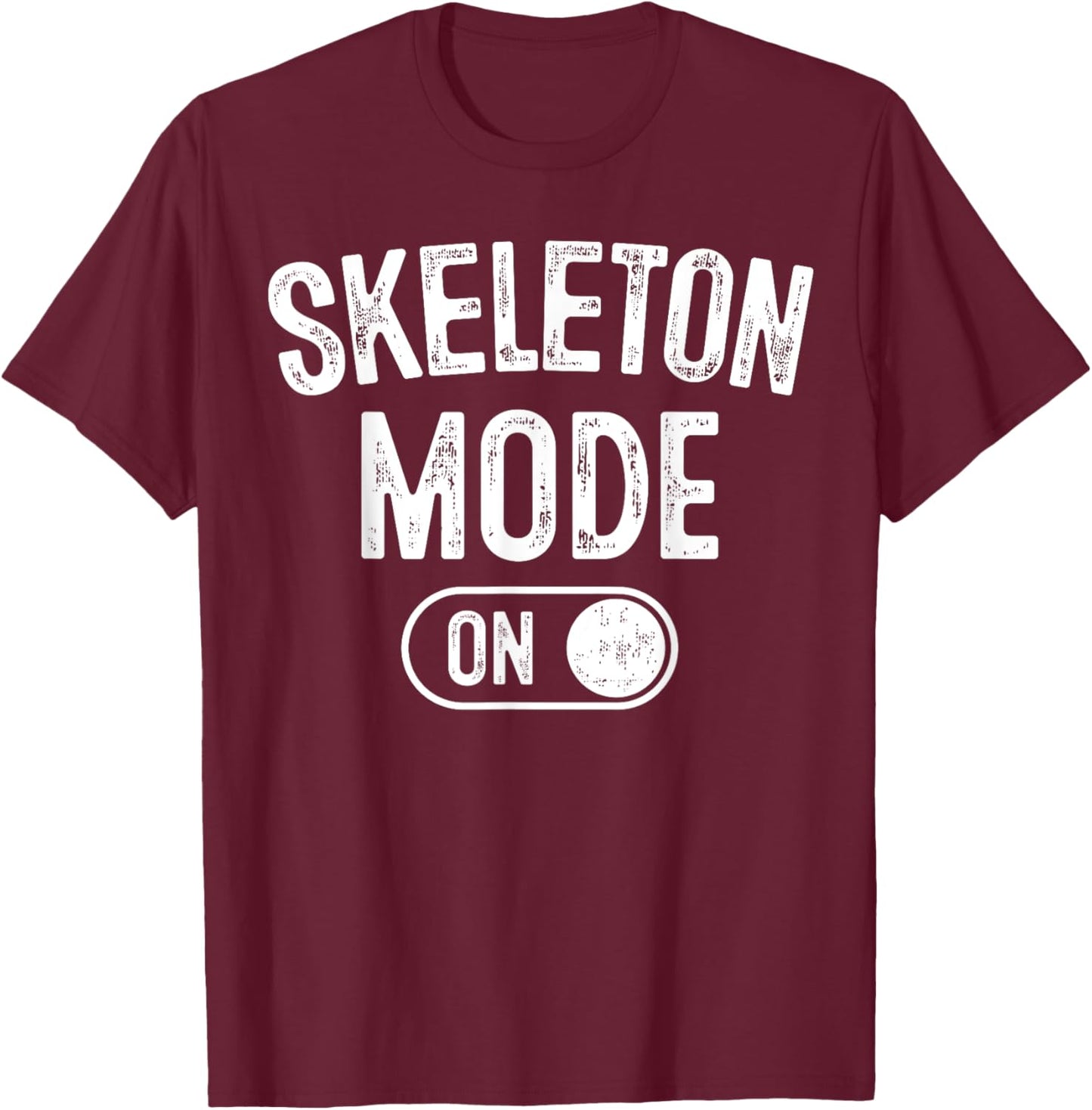 Skeleton Mode On Costume Funny Anatomy Gift Goth T-Shirt - T-Shirt | Maroon
