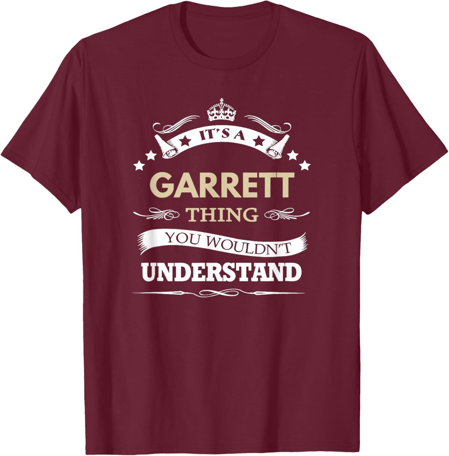 Garrett Name - Its A Garrett Thing You Wouldn't T-Shirt - T-Shirt | Maroon