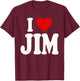 I Heart Love Jim T-Shirt - T-Shirt | Maroon