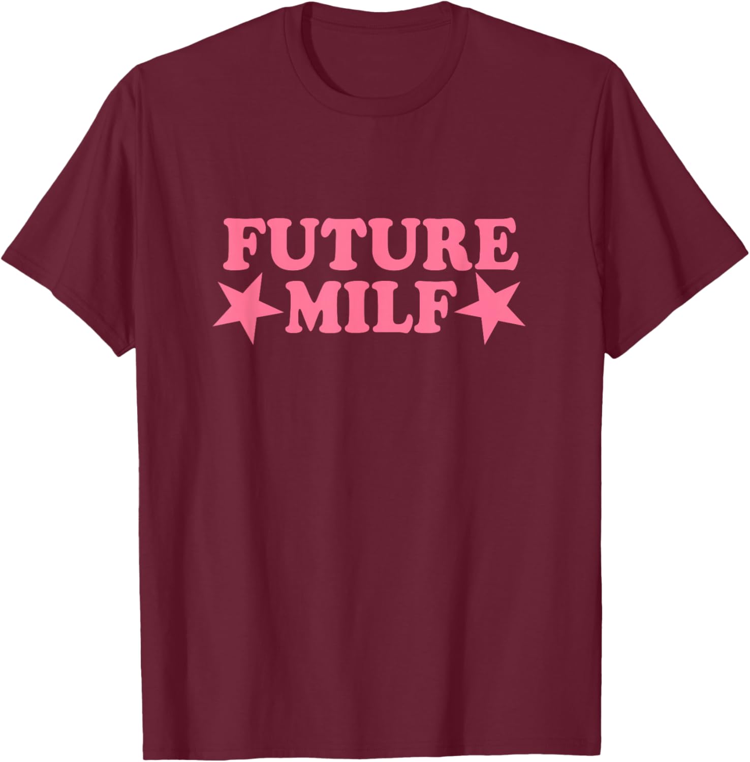 Future Milf T-Shirt - T-Shirt | Maroon
