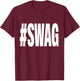 Hashtag Swag T-Shirt - T-Shirt | Maroon