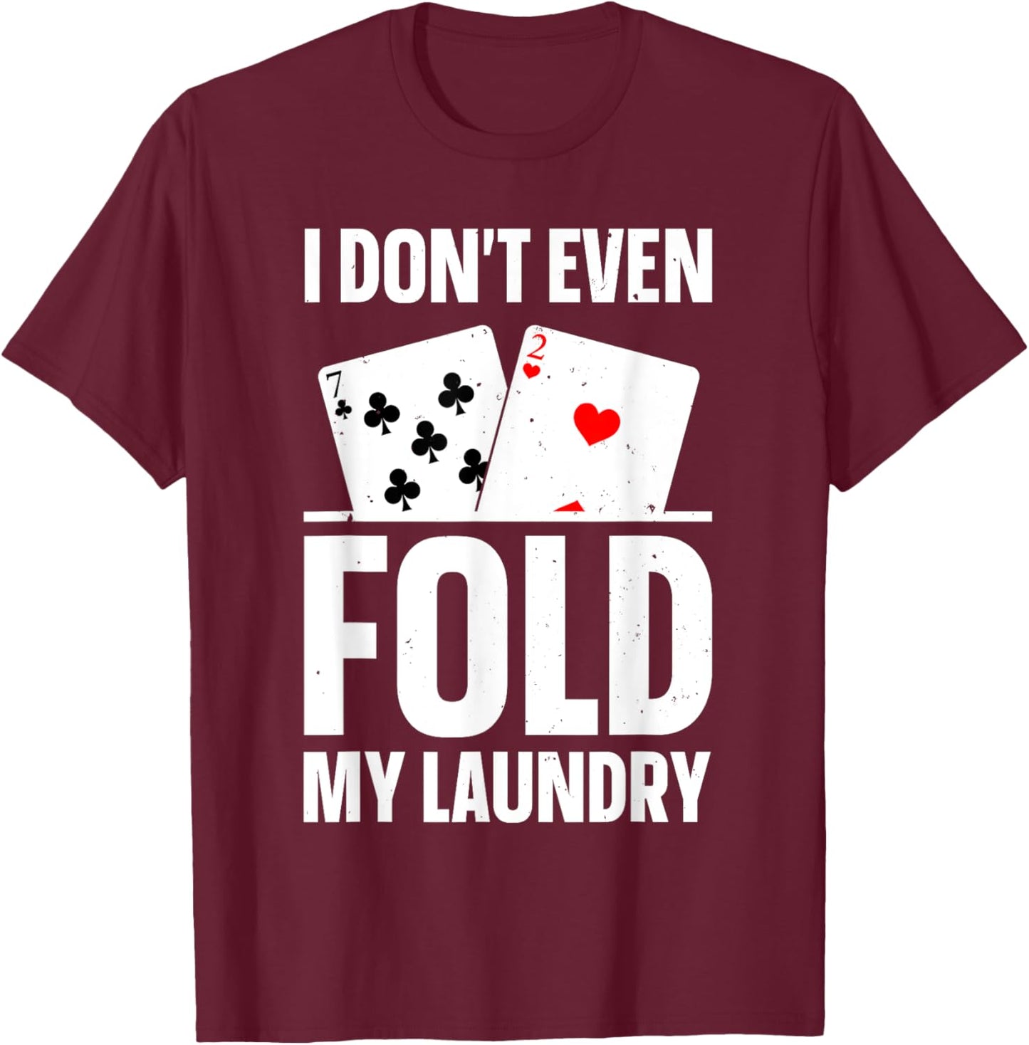 Funny Poker Design Women Poker Player Poker Lover T-Shirt - T-Shirt | Maroon
