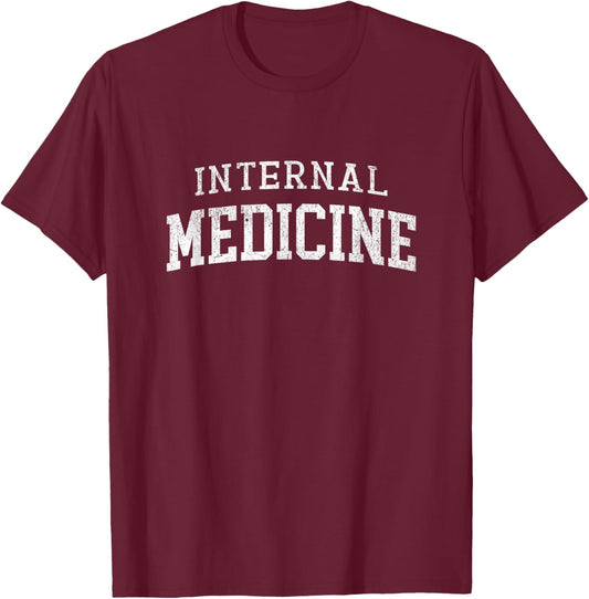 Internal Medicine Physician Residency Med School T-Shirt - T-Shirt | Maroon