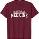 Internal Medicine Physician Residency Med School T-Shirt - T-Shirt | Maroon