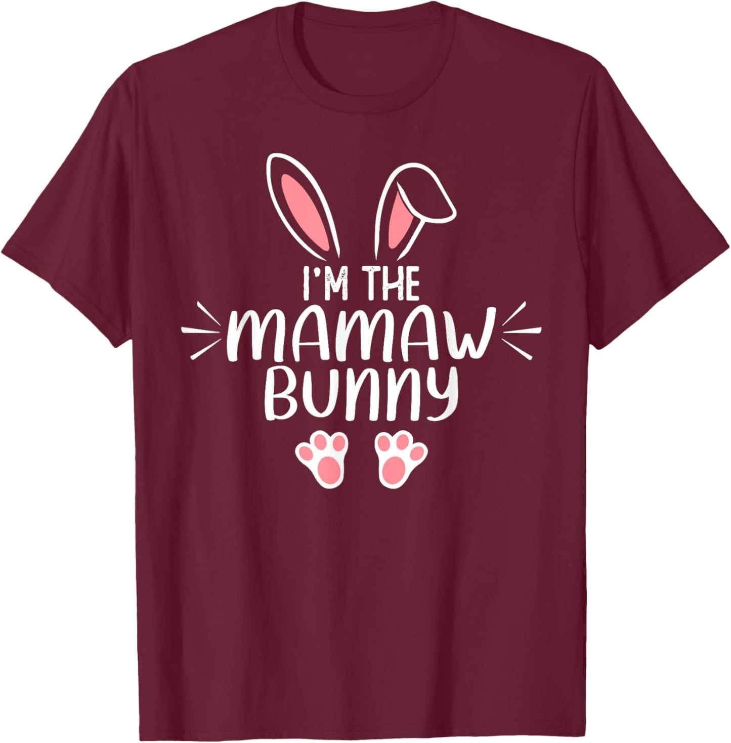 I'm The Mamaw Bunny Matching Family Easter T-Shirt - T-Shirt | Maroon