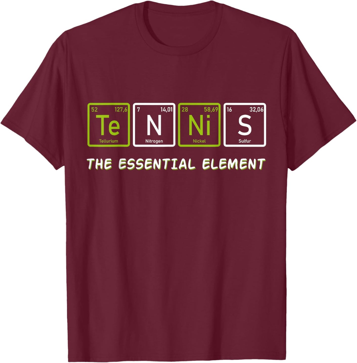 Tennis The Essential Element Funny Love Tennis T-Shirt - T-Shirt | Maroon