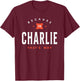 Because I'm Charlie Personalized Name Charlie T-Shirt - T-Shirt | Maroon
