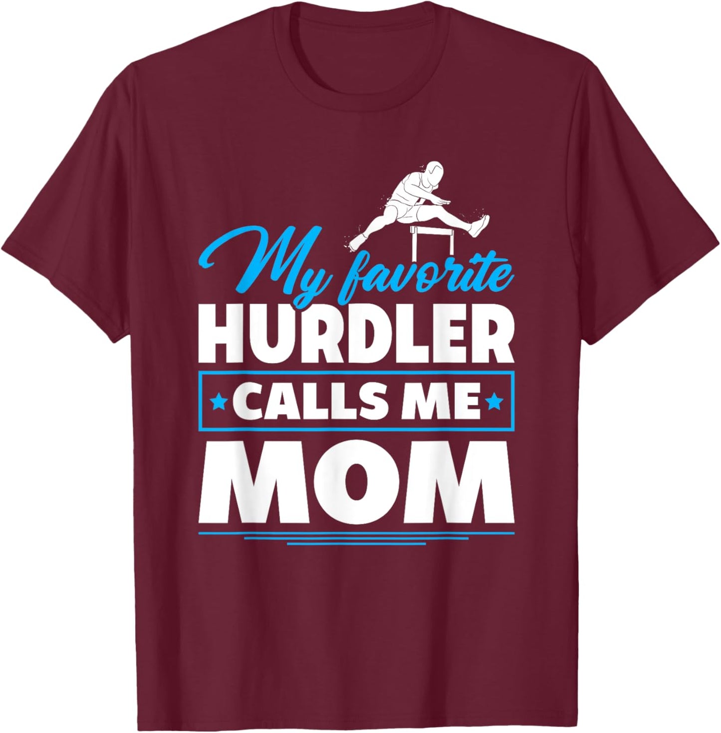 Hurdling Mom Hurdles Proud Track And Field Hurdler Mom T-Shirt - T-Shirt | Maroon