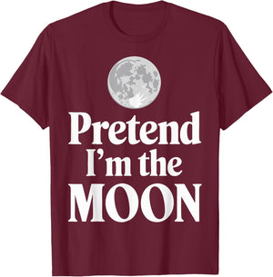 Pretend I'm The Moon T-Shirt - T-Shirt | Maroon