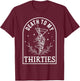 Death To My Thirties 40th Birthday Gothic Halloween Party T-Shirt - T-Shirt | Maroon