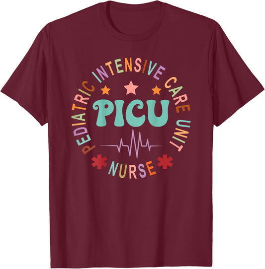 PICU Nurse Pediatric Intensive Care Unit Nurse Day Back Of T-Shirt - T-Shirt | Maroon