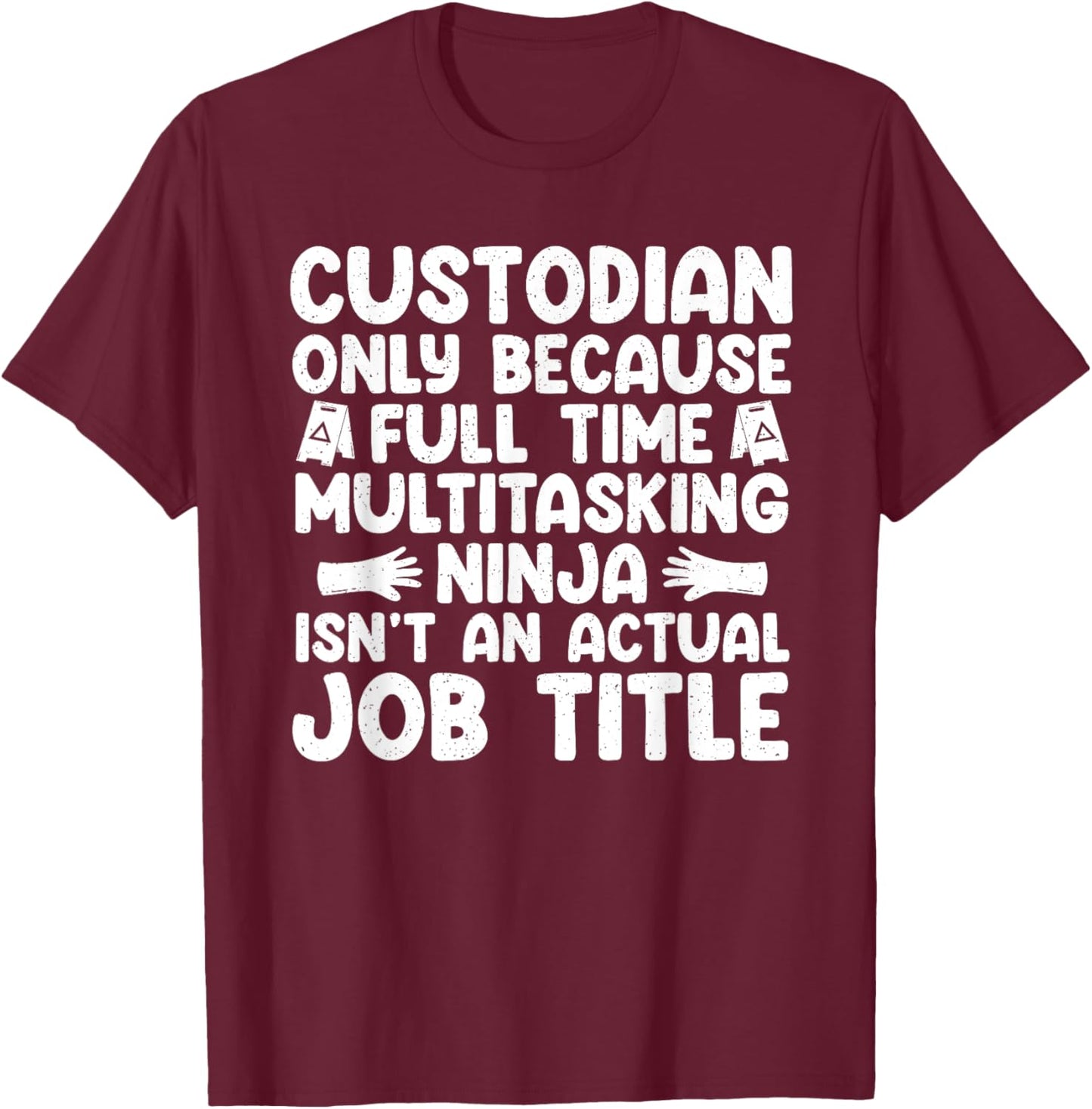 Custodian Design Women School Custodian Appreciation T-Shirt - T-Shirt | Maroon