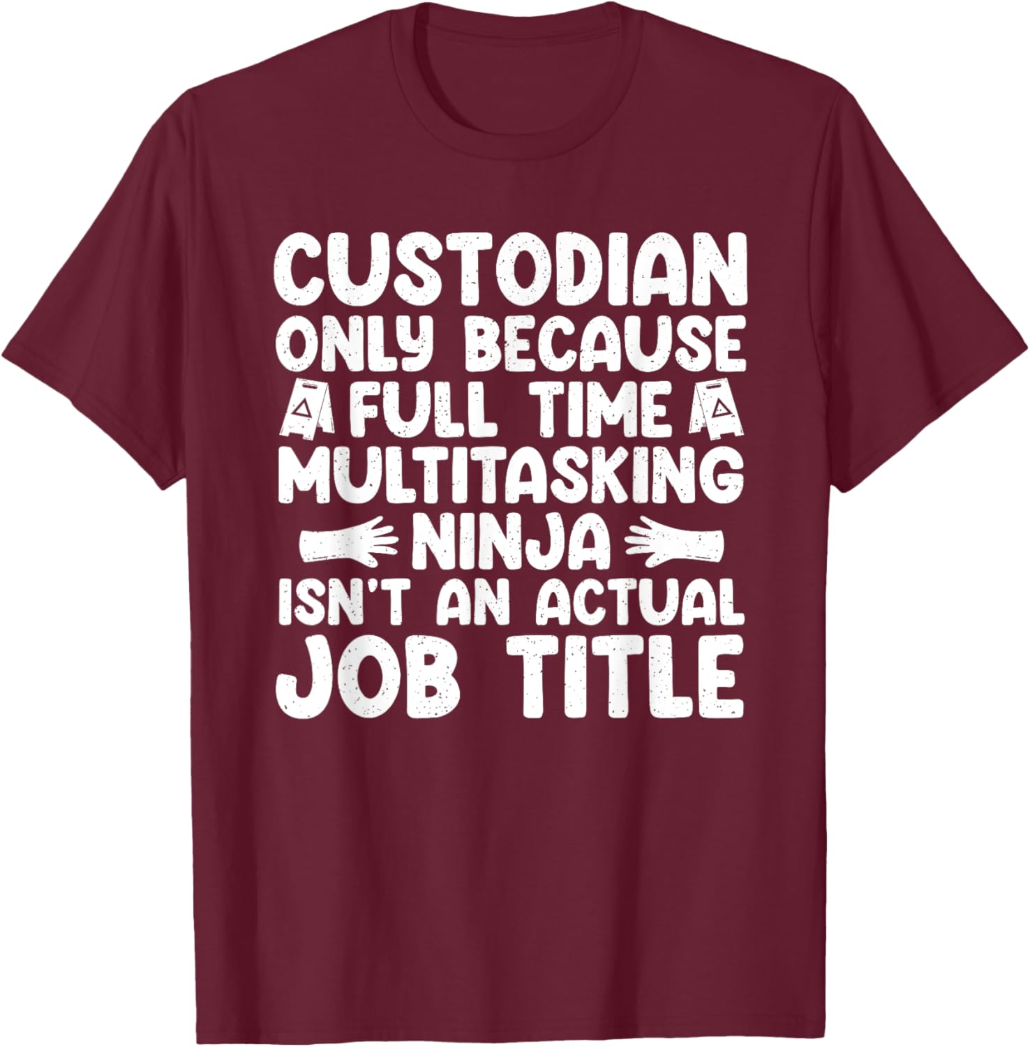 Custodian Design Women School Custodian Appreciation T-Shirt - T-Shirt | Maroon