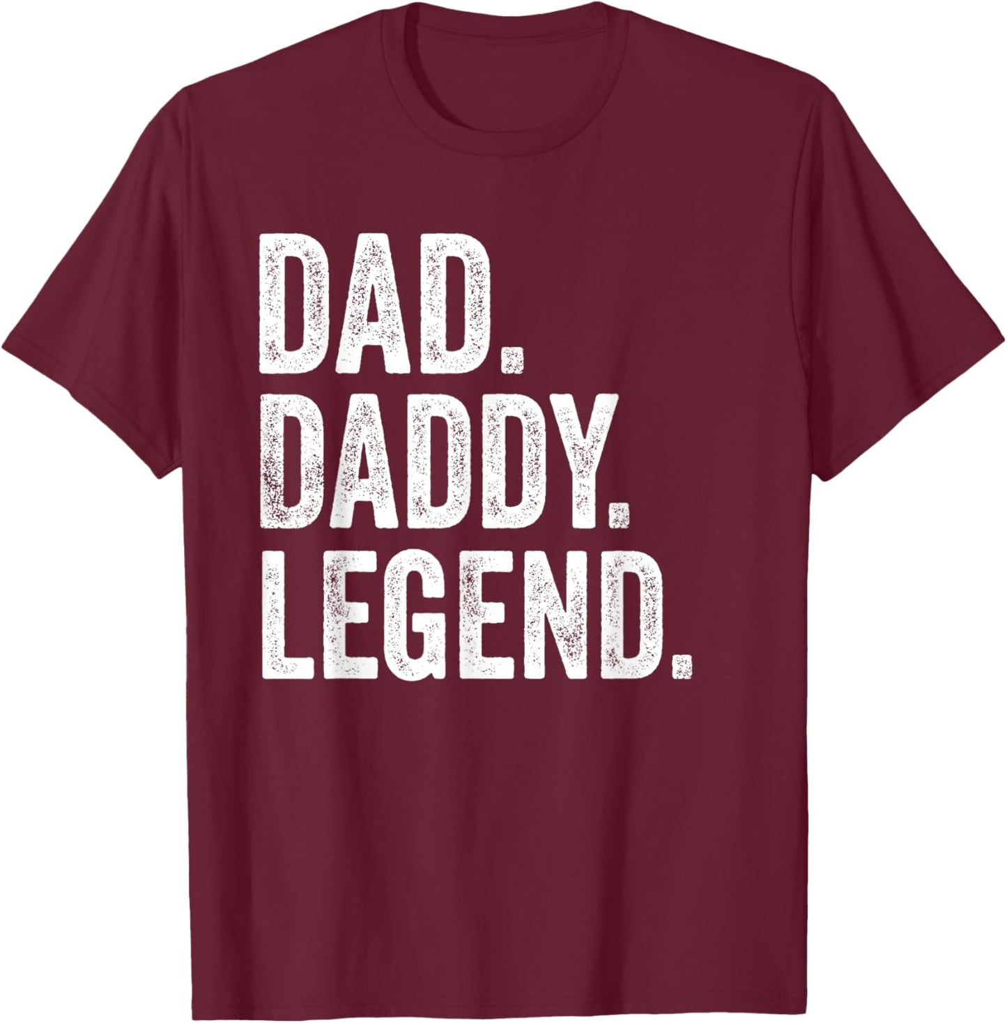 Dad Daddy Legend - Vintage Distressed Bold Daddy Graphic T-Shirt - T-Shirt | Maroon