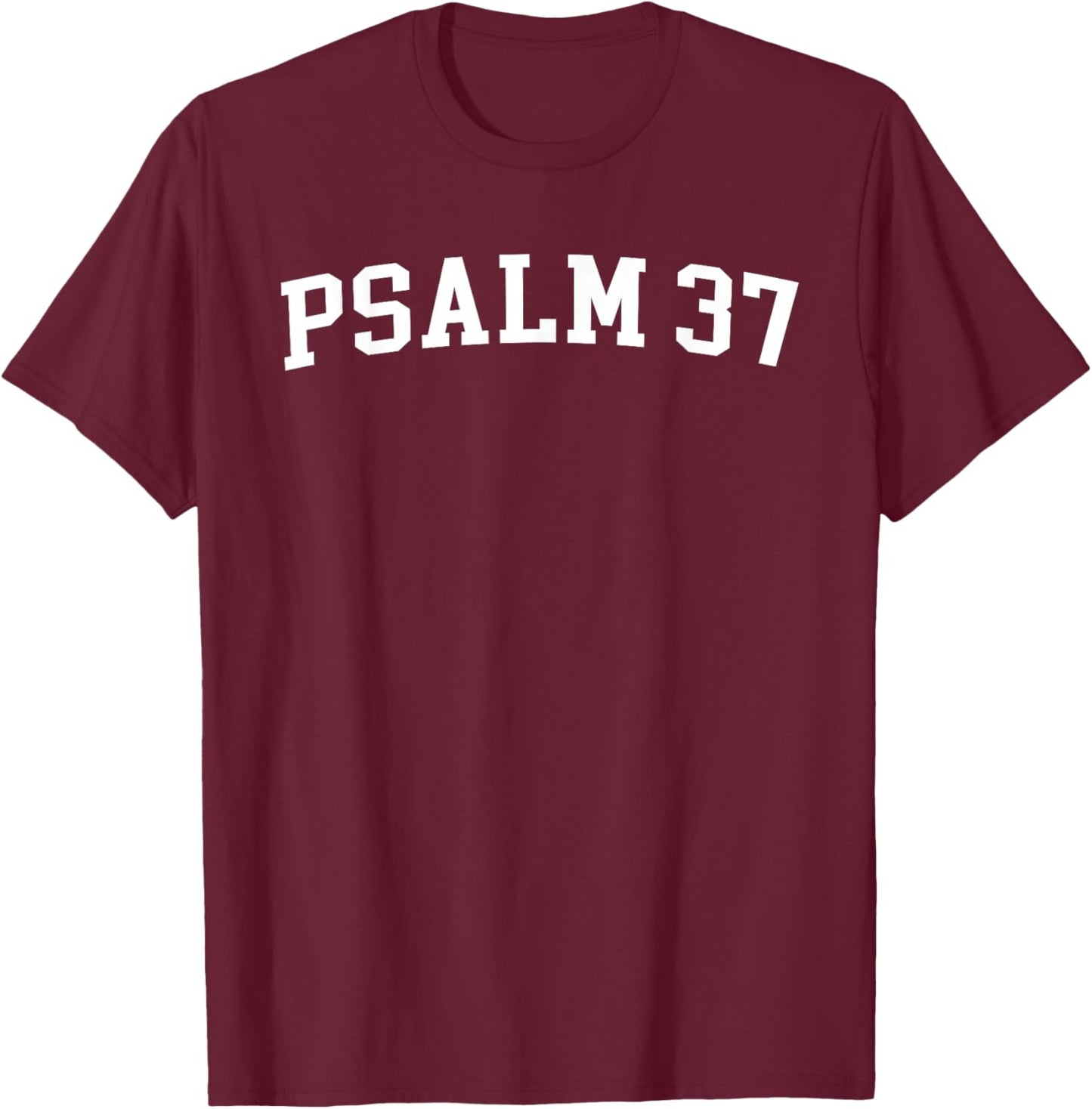 Psalm 37 T-Shirt - T-Shirt | Maroon